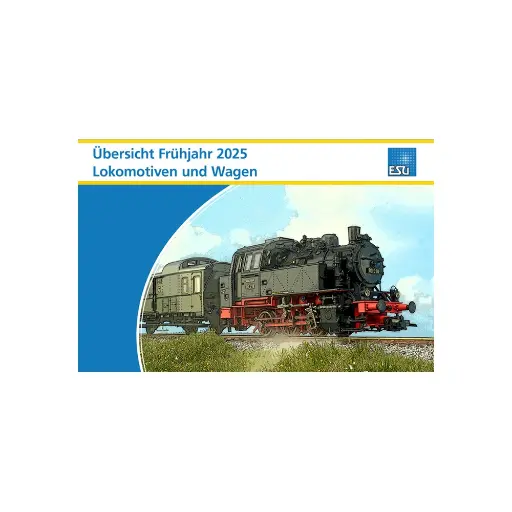 [ES52988] Catalogue Esu, locomotive, wagons & accessoires, printemps 2025 - Esu 52988